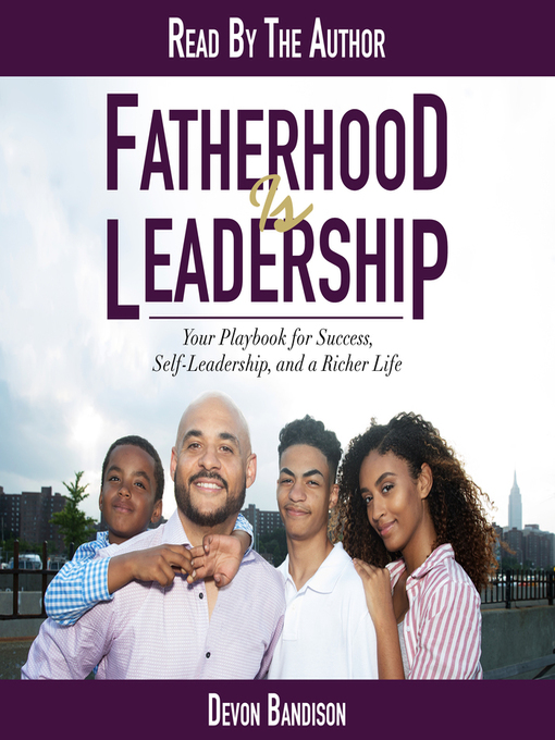 Title details for Fatherhood Is Leadership by Devon Bandison - Available